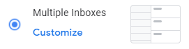 Click on 'Multiple Inboxes' and then 'Customize'